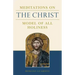 Meditations on the Christ: Model of All Holiness