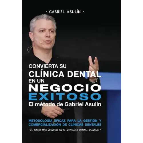 Convierta Su Clinica Dental an un Negocio Exitoso