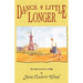 Dance a Little Longer