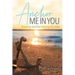 Anchor Me in You: Knowing God And Hearing His Voice