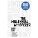 The Millennial Whisperer: The Practical, Profit-Focused Playbook for Working with and Motivating the World's Largest Generation