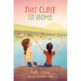 This Close to Home