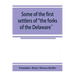 Some of the first settlers of "the forks of the Delaware" and their descendants: being a translation from the German of the record books of the First