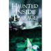Haunted Inside Passage: Ghosts, Legends, and Mysteries of Southeast Alaska