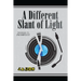 A Different Slant of Light