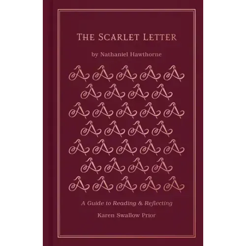 The Scarlet Letter: A Guide to Reading and Reflecting