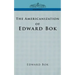 The Americanization of Edward BOK