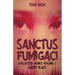 Sanctus Fumigaci: Collected Plays Volume 2: Short Plays