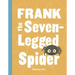 Frank the Seven-Legged Spider
