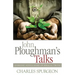 John Ploughman's Talks: Everyday Advice Based on Biblical Truth
