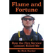 Flame and Fortune: How the Fire Service (almost) Killed Me