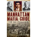 Manhattan Mafia Guide: Hits, Homes & Headquarters