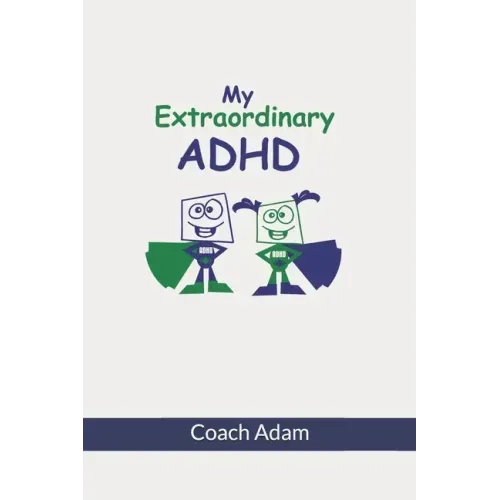 My Extraordinary ADHD