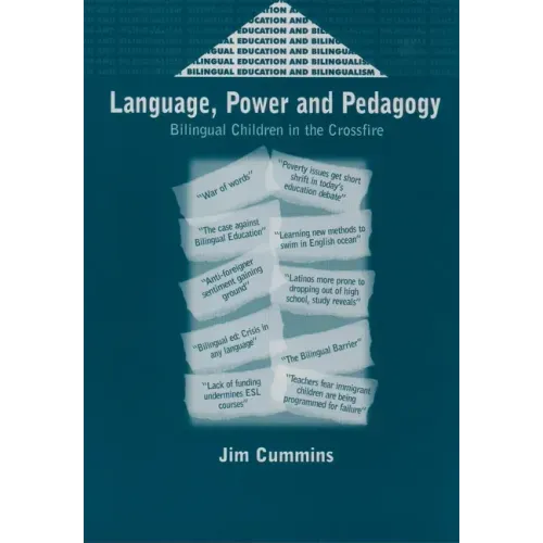 Language, Power and Pedagogy: Bilingual Children in the Crossfire