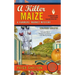 A Killer Maize