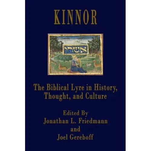 Kinnor: The Biblical Lyre in Biblical History, Thought, and Culture