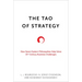 The Tao of Strategy: How Seven Eastern Philosophies Help Solve Twenty-First-Century Business Challenges