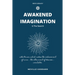 Awakened Imagination & The Search: imagination Creates Reality