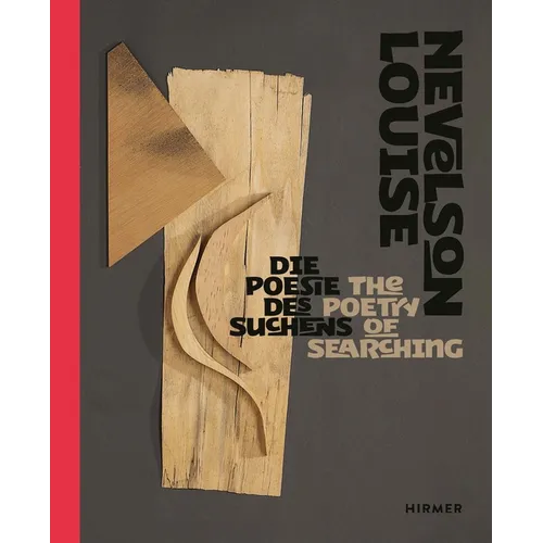 Louise Nevelson: The Poetry of Searching