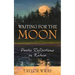 Waiting for the Moon: Poetic Reflections on Nature