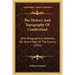The History And Topography Of Cumberland: With Biographical Sketches, Etc. And A Map Of The County (1822)