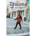 The Trauma Was Necessary: My Story