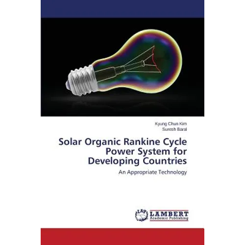 Solar Organic Rankine Cycle Power System for Developing Countries