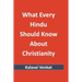 What Every Hindu Should Know About Christianity