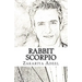 Rabbit Scorpio: The Combined Astrology Series
