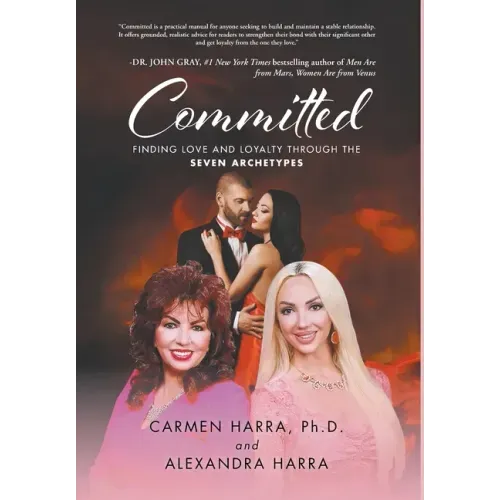 Committed: Finding Love and Loyalty Through the Seven Archetypes