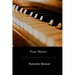 Piano Mastery: Talks with Master Pianists and Teachers