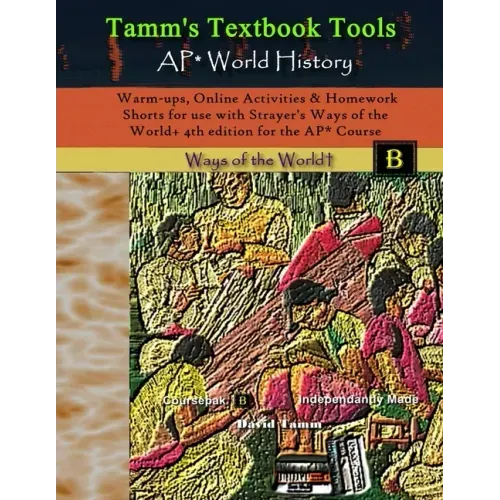 Warm-ups, Online Activities & Homework Shorts for use with Strayer's Ways of the World+ 4th edition for the AP* Course