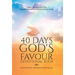 40 Days God's Favour Devotional Book: Explore and Experience The Transformational Power of God's Favour In Life