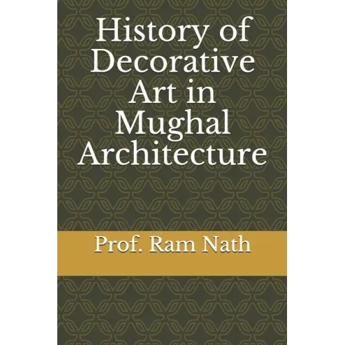History of Decorative Art in Mughal Architecture
