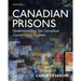 Canadian Prisons: Understanding the Canadian Correctional System
