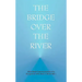 The Bridge Over the River