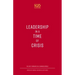Leadership in a Time of Crisis: The Way Forward in a Changed World