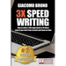 3X Speed Writing: How to write a 100-page book in 10 hours even if you start from scratch and have no time