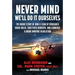 Never Mind, We'll Do It Ourselves: The Inside Story of How a Team of Renegades Broke Rules, Shattered Barriers, and Launched a Drone Warfare Revolutio