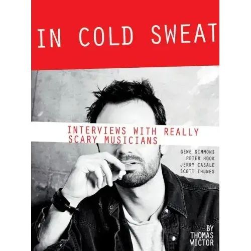 In Cold Sweat: Interviews with Really Scary Musicians