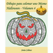 Dibujos para colorear uno Mismo - Halloween - Volumen 4: 25 calabazas alocadas para colorear