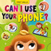 Can I Use Your Phone?