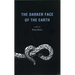 The Darker Face of the Earth