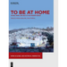 To Be at Home: House, Work, and Self in the Modern World