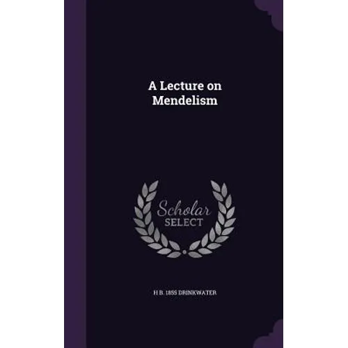 A Lecture on Mendelism