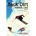 Back Dirt: A Murder on Skis Mystery