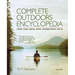 Complete Outdoors Encyclopedia: Camping, Fishing, Hunting, Boating, Wilderness Survival, First Aid