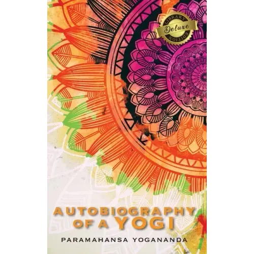 Autobiography of a Yogi (Deluxe Library Edition) (Annotated)