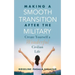 Make a Smooth Transition after the Military: Create Yourself a Wonderful Civilian Life