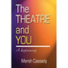 Theatre and You